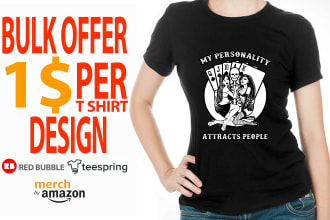 make bulk t shirt designs for your merch by amazon, ebay and etsy