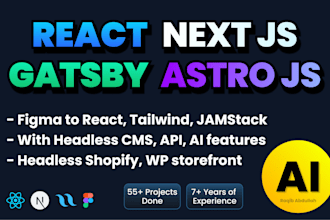 develop website, apps with reactjs nextjs gatsby astrojs tailwind ai headless