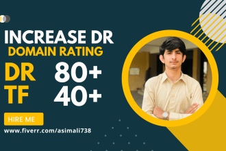 increase DR ahref domain rating DR 80 and majestic tf 40