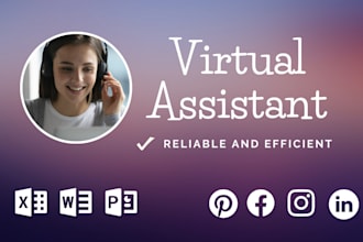 be your reliable virtual professional or office assistant
