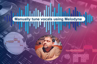 do manual vocal tuning, and vocal editing, using melodyne