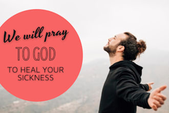 pray to god to heal your sickness