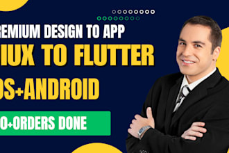 convert uiux designs to fully functional android app IOS app flutter app