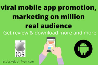 do viral mobile app promotion, marketing on million real audience