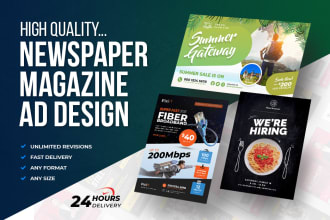 design awesome magazine ad, newspaper ad, flyer or poster