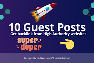 write and publish 10 guest posts high da with do follow link