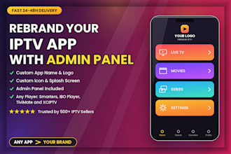 professionally rebrand and customize your iptv android app apk