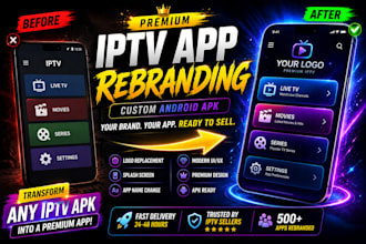 professionally rebrand and customize your iptv android app apk