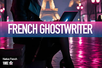 ghostwrite your book in french full authentic ghostwriter