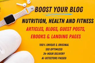 write health and fitness related articles and blogs