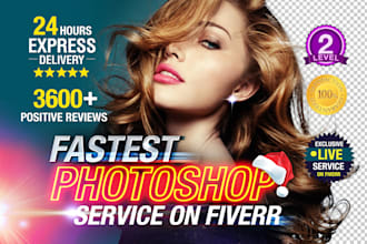 do photoshop work super quick n 24hrs live