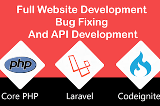be your PHP laravel developer  or codeigniter developer