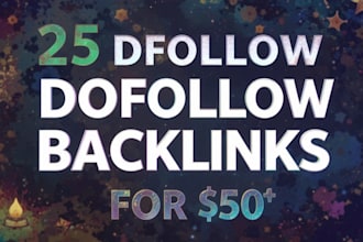 do 25 dofollow backlinks from DR 60 plus  sites fifty bucks