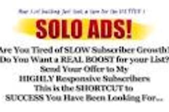 solo ad blast email or any Offer to my Over 2 Million Active Suscribers; Get over 1000plus clicks to your offer