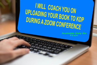 coach you through the process of uploading to kdp, amazon