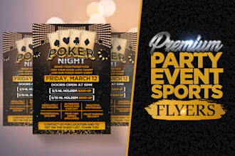 design posters,sports flyers, event or party flyers