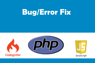 fix bugs errors your php codeigniter, html, javascript