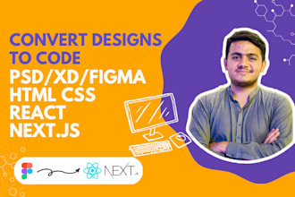convert PSD, xd, and figma to HTML, CSS, react js next js