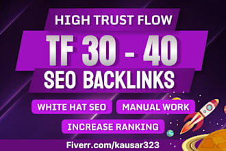 create high tf 30 plus dofollow contextual backlinks