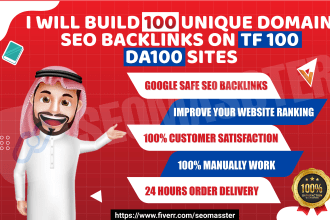 build 100 unique domain SEO backlinks on tf100 da100 sites
