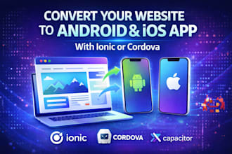 convert website to android and ios app with ionic or cordova