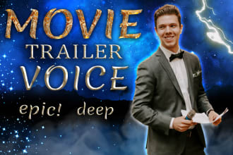 record a deep, epic movie trailer voice