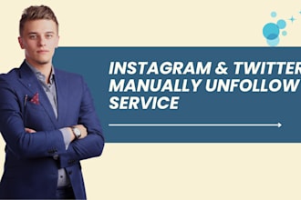 unfollow your instagram and twitter followings very fast