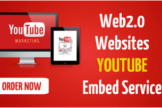 embed your youtube video in top web2 websites with the best seo video ranking