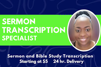 accurately transcribe your sermons and bible studies