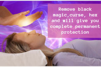 remove black magic,curse, hex and will give you complete permanent protection