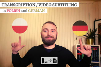 write precise german or polish transcripts and subtitles