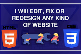 edit or fix bugs HTML, css and customize the website