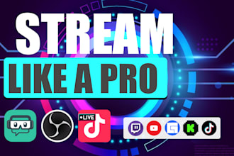 setup and professionalize obs or streamlabs for high end content
