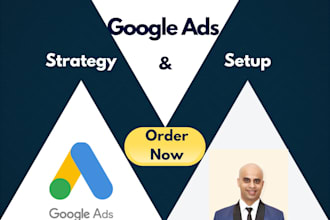 build your google ads strategy and setup your campaigns
