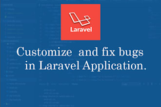 customize and fix bugs in laravel application