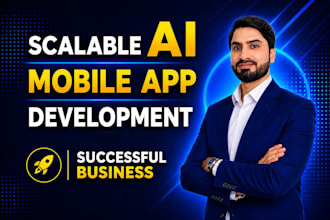 develop a scalable ai mobile app openai