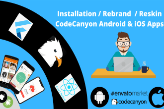 reskin, rebrand, customize codecanyon android app and ios app