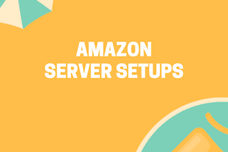 setup amazon servers as per the clients needs
