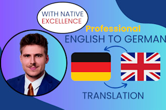 provide professional english to german and german to english translations