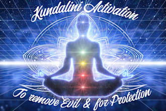 awaken your kundalini to remove evil and for protection