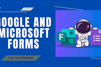 create google forms, microsoft forms, surveys and data collection forms
