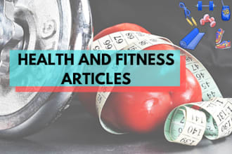 write SEO articles on health, nutrition, and fitness
