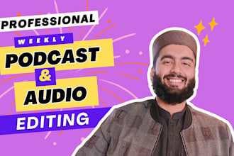 edit, cut, clean, mix and master your weekly podcast, voiceover audio