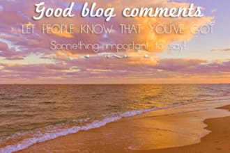leave 10 real, high quality comments on your blog or blogs