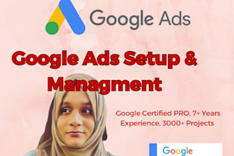 setup manage optimize google ads,  adwords