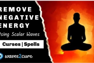 remove negative energy, curses, spells using scalar waves
