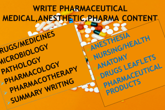 write pharmaceutical medical, anesthetic,pharma content