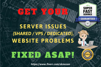 fix your shared hosting, vps, dedicated server or website