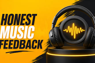give you constructive feedback on your music