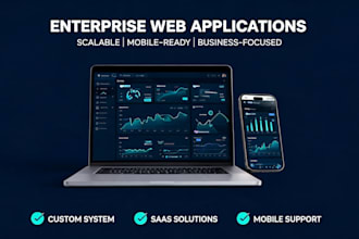 develop scalable enterprise web apps and mobile ready systems